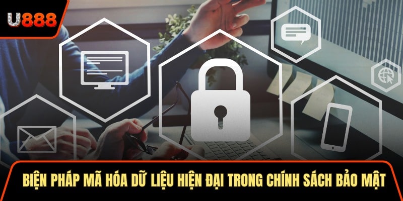 Chính Sách Bảo Mật U888 An Toàn 100% Cho Người Tham Gia 1 Biện pháp mã hóa dữ liệu hiện đại trong chính sách bảo mật U888