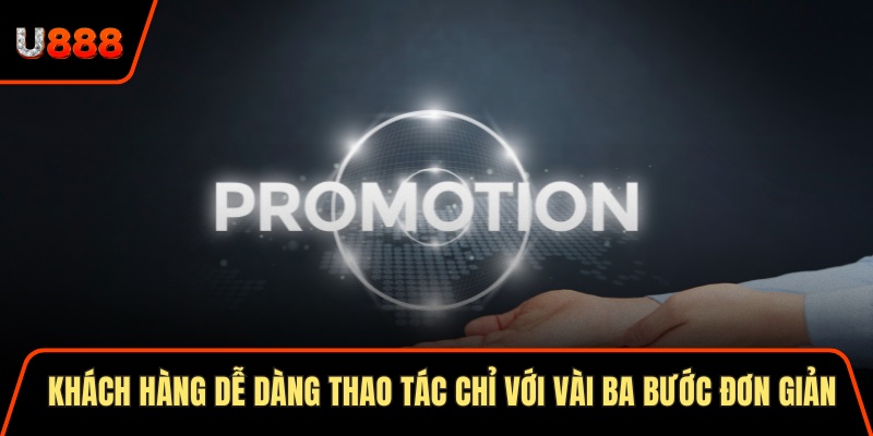 Khách hàng dễ dàng thao tác chỉ với vài ba bước đơn giản